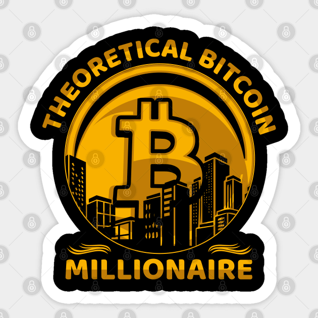 Bitcoin Millionaire Crypto Millionaire Funny Crypto Bitcoin Gift Sticker by BadDesignCo